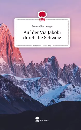 Auf der Via Jakobi durch die Schweiz. Life is a Story - story.one