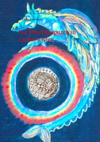 Auf Drachenspuren in Zauberwelten