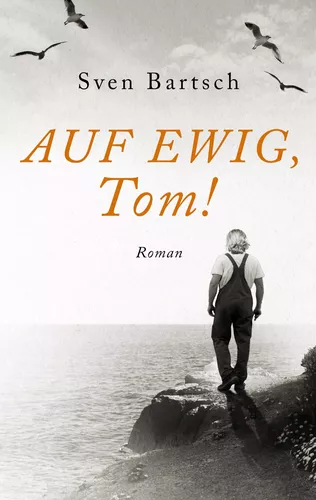 Auf Ewig, Tom!
