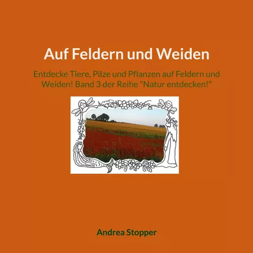 Auf Feldern und Weiden