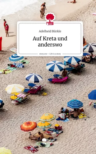 Auf Kreta und anderswo. Life is a Story - story.one