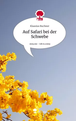 Auf Safari bei der Schwebe. Life is a Story - story.one