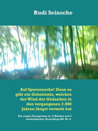 Auf Spurensuche! Denn es gibt ein Geheimnis, welches der Wind der Gedanken in den vergangenen 2.000 Jahren längst verweht hat
