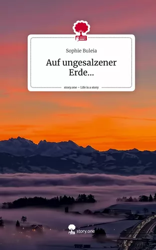 Auf ungesalzener Erde.... Life is a Story - story.one