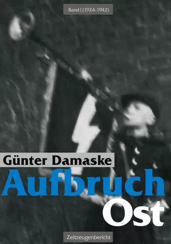 Aufbruch Ost Band I (1924-1942)
