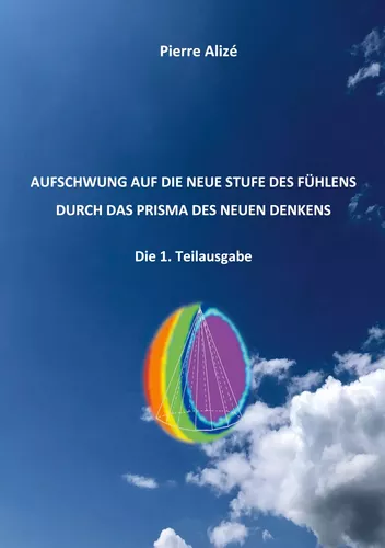 Aufschwung auf die neue Stufe des Fühlens durch das Prisma des neuen Denkens