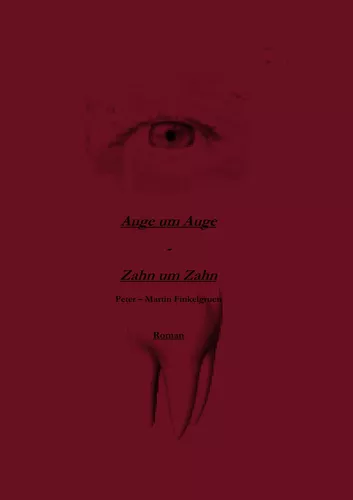 Auge um Auge - Zahn um Zahn