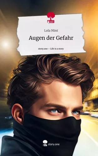 Augen der Gefahr. Life is a Story - story.one