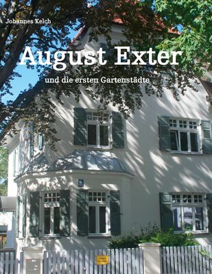 August Exter und die ersten Gartenstädte