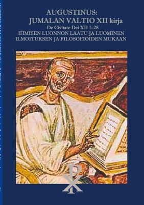 Augustinus: Jumalan Valtio XII kirja De Civitate Dei XII 1-28
