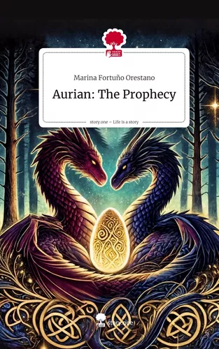 Aurian: The Prophecy. Life is a Story - story.one