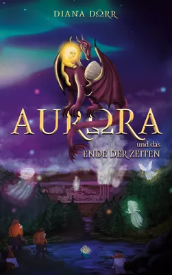 Aurora und das Ende der Zeiten