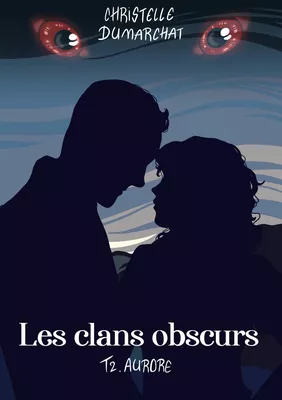 Aurore : Les clans obscurs, tome 2