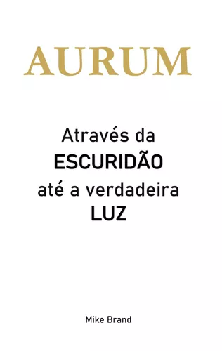 AURUM - Através da escuridão até a verdadeira luz