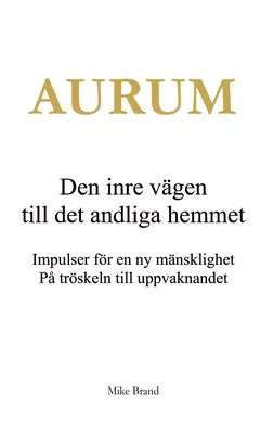 AURUM - Den inre vägen till det andliga hemmet