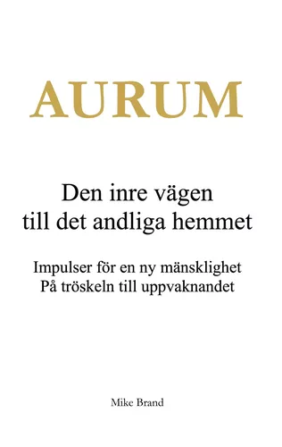 AURUM - Den inre vägen till det andliga hemmet
