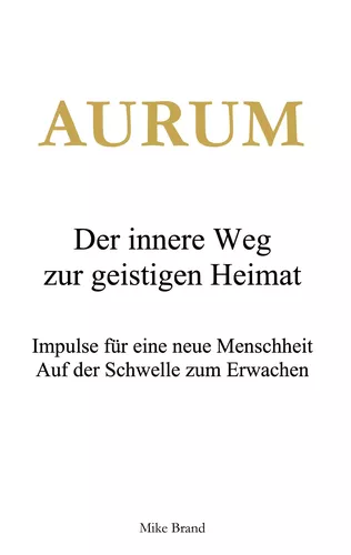 AURUM - Der innere Weg zur geistigen Heimat