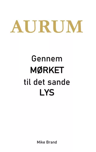 AURUM - Gennem mørket til det sande lys