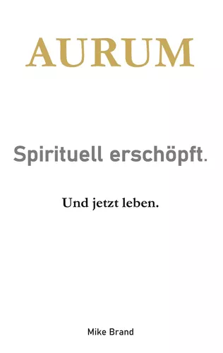 AURUM - Sprituell erschöpft.