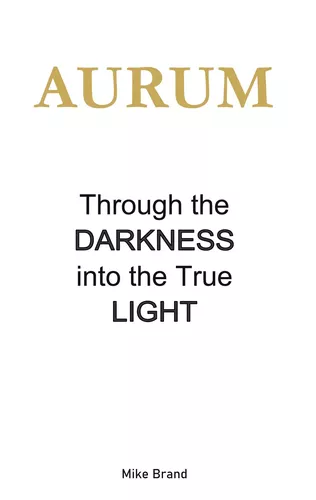 AURUM - Through the Darkness into the True Light