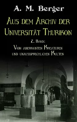 Aus dem Archiv der Universität Thurikon: 2. Band