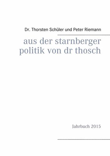 Aus der Starnberger Politik von Dr. Thosch