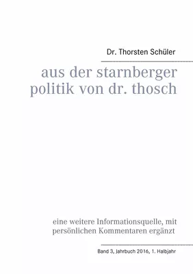 Aus der Starnberger Politik von Dr. Thosch