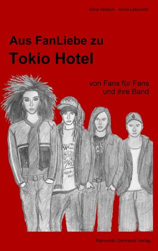 Aus FanLiebe zu Tokio Hotel