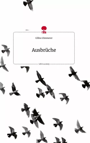 Ausbrüche. Life is a Story - story.one