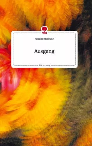 Ausgang. Life is a Story - story.one