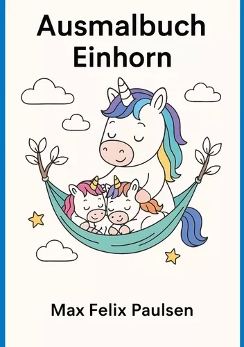 Ausmalbuch Einhorn: 100 Seiten Ausmalbilder mit Einhornmotiven
