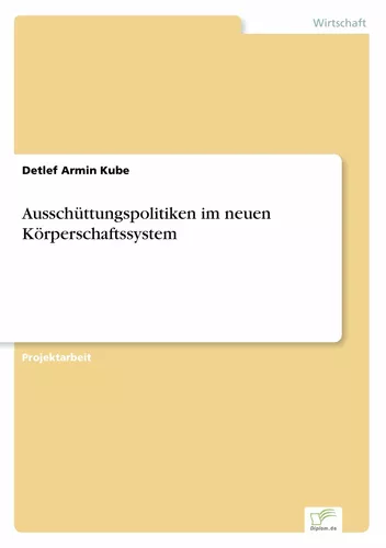 Ausschüttungspolitiken im neuen Körperschaftssystem
