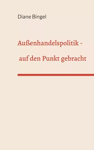 Außenhandelspolitik - auf den Punkt gebracht