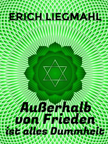 Außerhalb von Frieden ist alles Dummheit