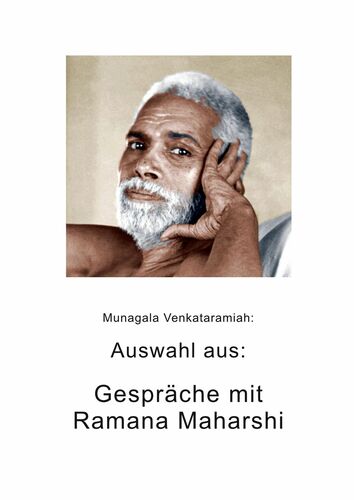 Auswahl aus: Gespräche mit Ramana Maharshi