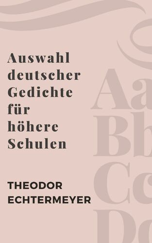 Auswahl Deutscher Gedichte Fur Hohere Schulen