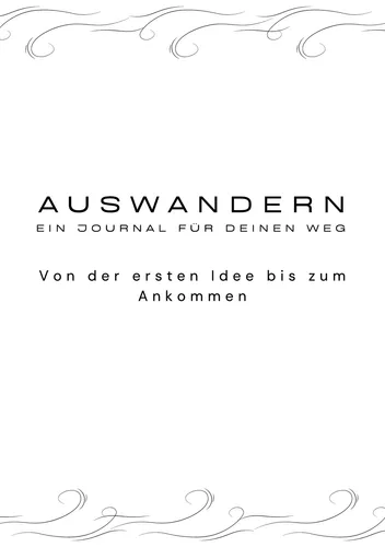 Auswandern Ein Journal für deinen Weg