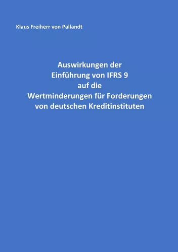 Auswirkungen der Einführung von IFRS 9 auf die Wertminderungen für Forderungen von deutschen Kreditinstituten