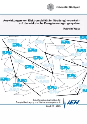Auswirkungen von Elektromobilität im Straßengüterverkehr auf das elektrische Energieversorgungssystem