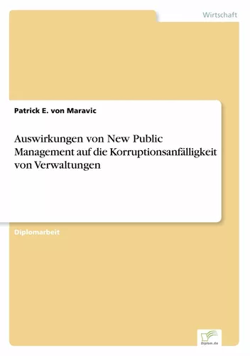 Auswirkungen von New Public Management auf die Korruptionsanfälligkeit von Verwaltungen