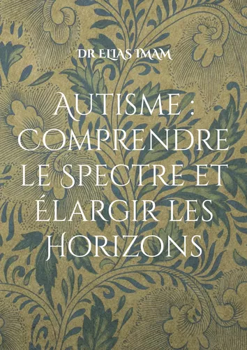 Autisme : Comprendre le Spectre et Élargir les Horizons