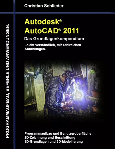 Autodesk AutoCAD 2011 - Das Grundlagenkompendium