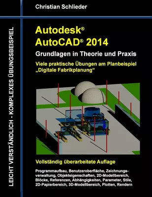Autodesk AutoCAD 2014 - Grundlagen in Theorie und Praxis