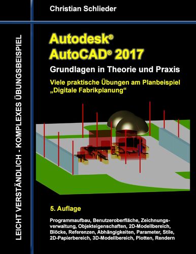 Autodesk AutoCAD 2017 - Grundlagen in Theorie und Praxis