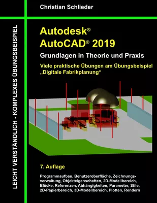 Autodesk AutoCAD 2019 - Grundlagen in Theorie und Praxis