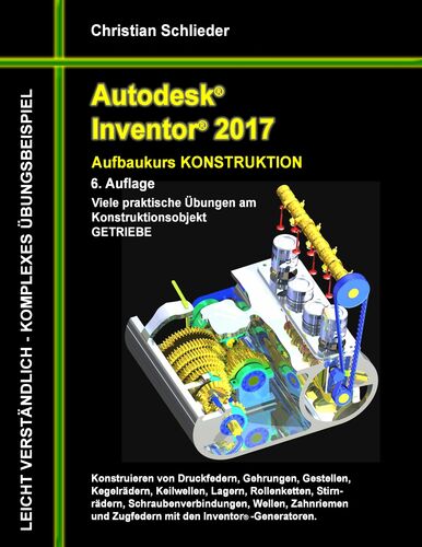 Autodesk Inventor 2017 - Aufbaukurs Konstruktion