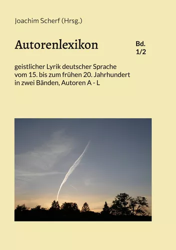 Autorenlexikon geistlicher Lyrik deutscher Sprache, Band 1