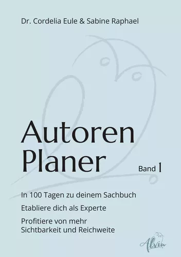Autorenplaner. In 100 Tagen zu deinem Sachbuch