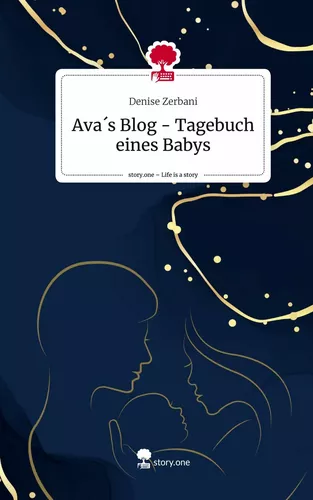 Ava´s Blog - Tagebuch eines Babys. Life is a Story - story.one