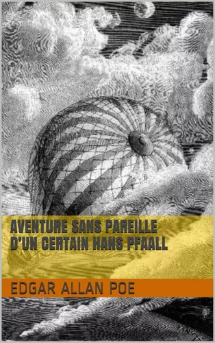 Aventure sans pareille d’un certain Hans Pfaall